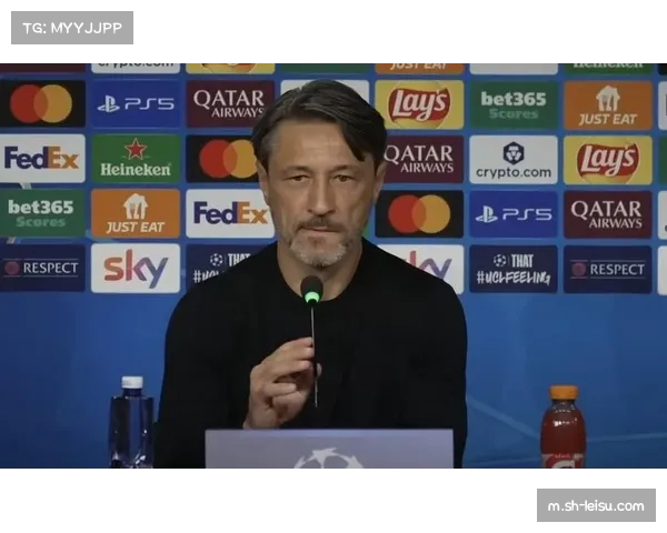 科瓦奇关注球员健康 扬库托吉拉西感冒症状轻微